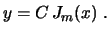 $\displaystyle y=C\,J_m(x) \ .
$