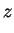 $\displaystyle z$