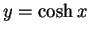 $ y=\cosh x$