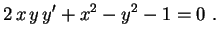 $\displaystyle 2\,x\,y\,y'+x^2-y^2-1=0 \ .
$