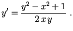 $\displaystyle y'=\frac{y^2-x^2+1}{2\,x\,y} \ .
$