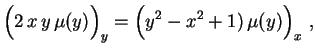 $\displaystyle \Bigl(2\,x\,y\,\mu(y) \Bigr)_y=
 \Bigl(y^2-x^2+1)\,\mu(y)\Bigr)_x \ ,
 $