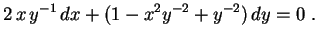 $\displaystyle 2\,x\,y^{-1}\,dx+(1-x^2y^{-2}+y^{-2})\,dy=0 \ .$