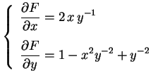 $\displaystyle \left\{\begin{array}{l}
 \displaystyle\frac{\partial F}{\partial ...
 ...artial F}{\partial y}=1-x^2y^{-2}+y^{-2}
 \rule{0.cm}{0.9cm}\end{array}\right.$