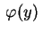 $ \,\varphi(y)\,$