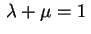 $ \,\lambda+\mu=1\,$