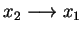 $ \;x_2\longrightarrow x_1\;$