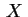 $ \,X\,$