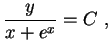$\displaystyle \frac{y}{x+e^x}=C \ ,
$