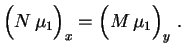 $\displaystyle \Bigl(N\,\mu_1\Bigr)_x=\Bigl(M\,\mu_1\Bigr)_y \ .
$