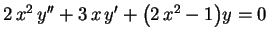 $ 2\,x^2\,y''+3\,x\,y'+\bigl(
2\,x^2-1\bigr)y=0\,$
