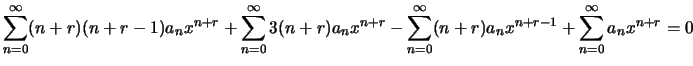 $\displaystyle \sum_{n=0}^\infty (n+r)(n+r-1)a_n x^{n+r}+
\sum_{n=0}^\infty 3(n+...
...x^{n+r}-
\sum_{n=0}^\infty (n+r)a_n x^{n+r-1}+
\sum_{n=0}^\infty a_n x^{n+r}=0
$
