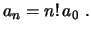 $\displaystyle a_n=n!\,a_0 \ .
$
