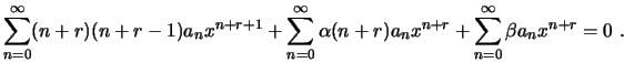 $\displaystyle \sum_{n=0}^\infty (n+r)(n+r-1)a_n x^{n+r+1}+
\sum_{n=0}^\infty \alpha(n+r)a_n x^{n+r}+
\sum_{n=0}^\infty \beta a_n x^{n+r}=0 \ .
$