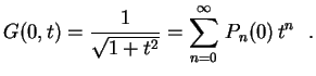 $\displaystyle G(0,t)=\frac{1}{\sqrt{1+t^2}}=
\sum_{n=0}^\infty\,P_n(0)\,t^n \ \ .
$