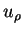 $ u_\rho$