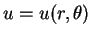 $ u=u(r,\theta)\,$