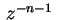 $ \,z^{-n-1}\,$