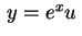 $ \,y=e^xu\,$