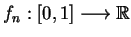 $ f_n:[0,1]\longrightarrow\mathbb{R}$
