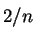 $ 2/n\rule{0.0cm}{0.4cm}$