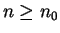 $ n\geq n_0$