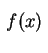 $ \,f(x)\,\rule{0.0cm}{0.5cm}$