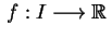 $ \,f:I\longrightarrow
\mathbb{R}\,$