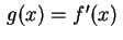$ \,g(x)=f'(x)\,$