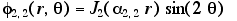 phi[2,2](r,theta) = J[2](alpha[2,2]*r)*sin(2*theta)...