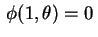 $ \,\phi(1,\theta)=0\,$