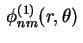 $ \displaystyle\,\phi_{nm}^{(1)}(r,\theta)\,$