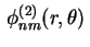 $ \displaystyle\,\phi_{nm}^{(2)}(r,\theta)\,$