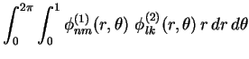$\displaystyle \int_0^{2\pi
}\int_0^1\phi_{nm}^{(1)}(r,\theta )\,\,\phi_{lk}^{(2)}(r,\theta
)\,r\,dr\,d\theta
$