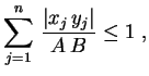 $\displaystyle \sum_{j=1}^n\,\frac{\lvert x_j\,y_j\rvert}{A\,B}\leq 1 \ ,
$