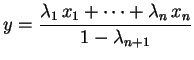 $\displaystyle y=\frac{\lambda_1\,x_1+\cdots+\lambda_n\,x_n}
{1-\lambda_{n+1}}
$