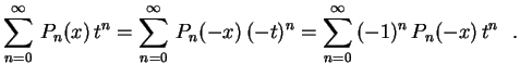 $\displaystyle \sum_{n=0}^\infty\,P_n(x)\,t^n=
\sum_{n=0}^\infty\,P_n(-x)\,(-t)^n=
\sum_{n=0}^\infty\,(-1)^n\,P_n(-x)\,t^n \ \ .
$