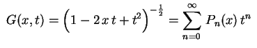 $ \displaystyle\ G(x,t)=\left(
1-2\,x\,t+t^2\rule{0.0cm}{0.4cm}\right)^{-\frac{1}{2}}=
\sum_{n=0}^\infty\,P_n(x)\,t^n \ $