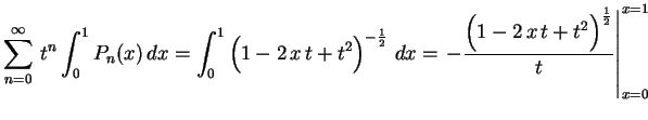 $\displaystyle \sum_{n=0}^\infty\,t^n\int_0^1P_n(x)\,dx=
\int_0^1\left(1-2\,x\,t...
...\,x\,t+t^2
\rule{0.0cm}{0.4cm}\right)^\frac{1}{2}}{t}\right\vert _{x=0}^
{x=1}
$