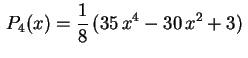 $ \,\displaystyle P_4(x)=\frac{1}{8}\,(35\,x^4-30\,x^2+3)\,$