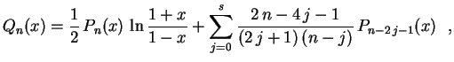 $\displaystyle Q_n(x)=\frac{1}{2}\,P_n(x)\,\ln\frac{1+x}{1-x}+
\sum_{j=0}^s\frac{2\,n-4\,j-1}{(2\,j+1)\,(n-j)}\,
P_{n-2\,j-1}(x) \ \ ,
$