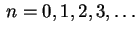 $ \,n=0,1,2,3,\ldots\,$