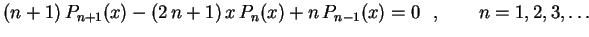 $\displaystyle (n+1)\,P_{n+1}(x)-(2\,n+1)\,x\,P_n(x)+n\,P_{n-1}(x)=0
\ \ , \qquad n=1,2,3,\ldots
$
