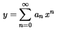 $ \,\displaystyle y=\sum_{n=0}^\infty\,a_n\,x^n\,$