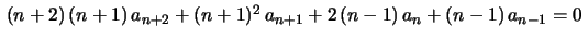 $ \,(n+2)\,(n+1)\,a_{n+2}+(n+1)^2\,a_{n+1}+2\,(n-1)\,a_n+(n-1)\,a_{n-1}
=0\,$