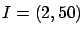 $I =(2,50)$