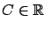 $C \in {\mathbb{R}}$