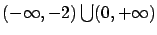 $(-\infty,-2)
\bigcup (0,+\infty)$