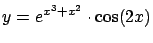 $y = e^{x^3+x^2} \cdot \cos(2x)$