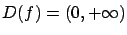 $D(f) = (0,+\infty)$